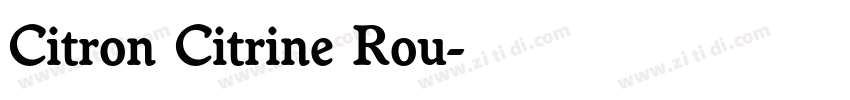 Citron Citrine Rou字体转换